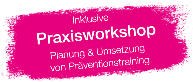 Inkl. Praxisworkshop Präventionstrainer Siegel Inklusive Praxisworkshop